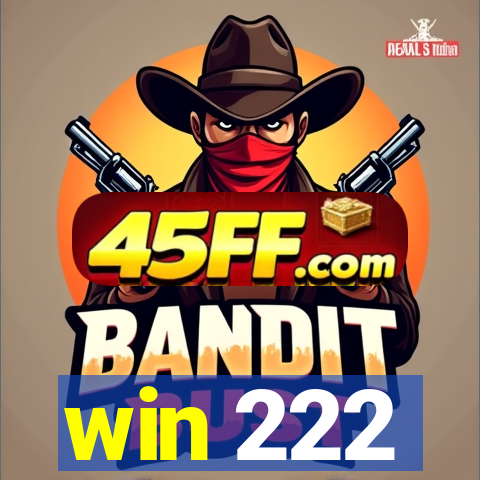 win 222